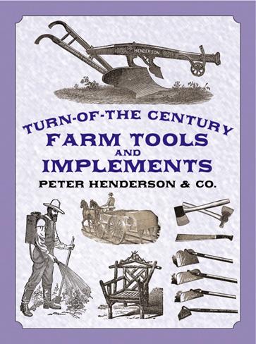 Turn-of-the-Century Farm Tools and Implements by Henderson & Co.