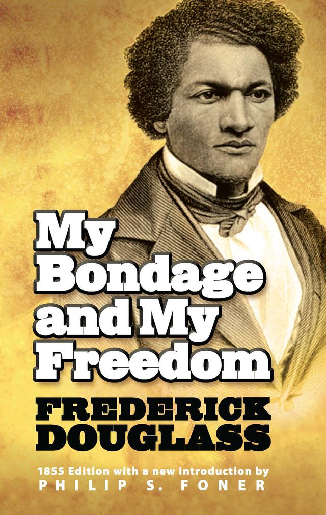 My Bondage and My Freedom by Frederick Douglass