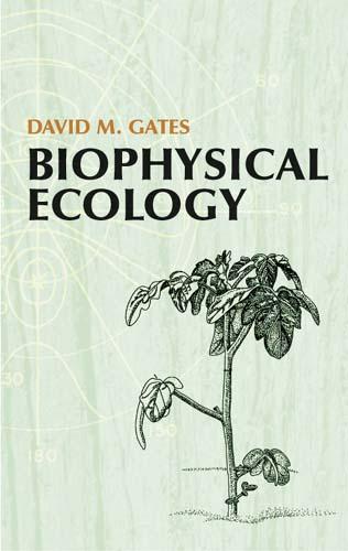 Biophysical Ecology by David M. Gates
