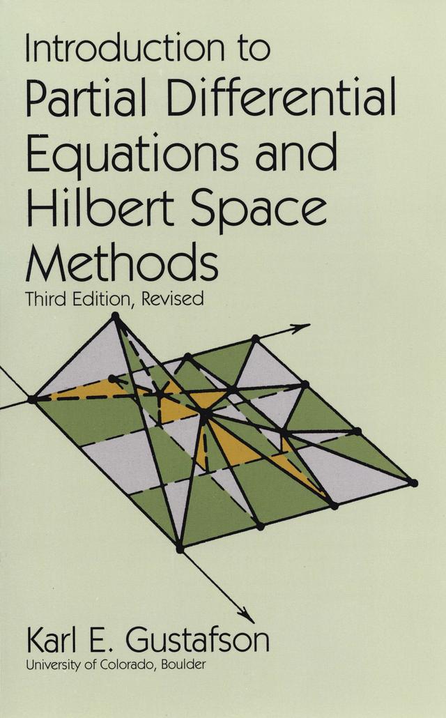 Introduction to Partial Differential Equations and Hilbert Space Methods by Karl E. Gustafson