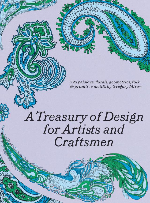 A Treasury of Design for Artists and Craftsmen by Gregory Mirow
