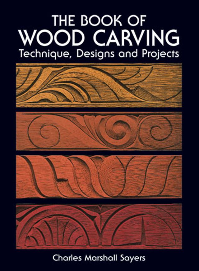 The Book of Wood Carving by Charles Marshall Sayers