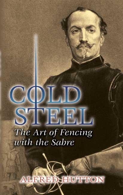 Cold Steel by Alfred Hutton, Ramon Martinez