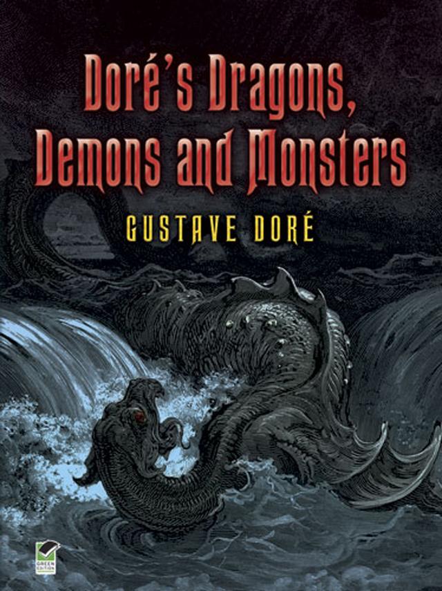 Doré's Dragons, Demons and Monsters by Gustave Doré
