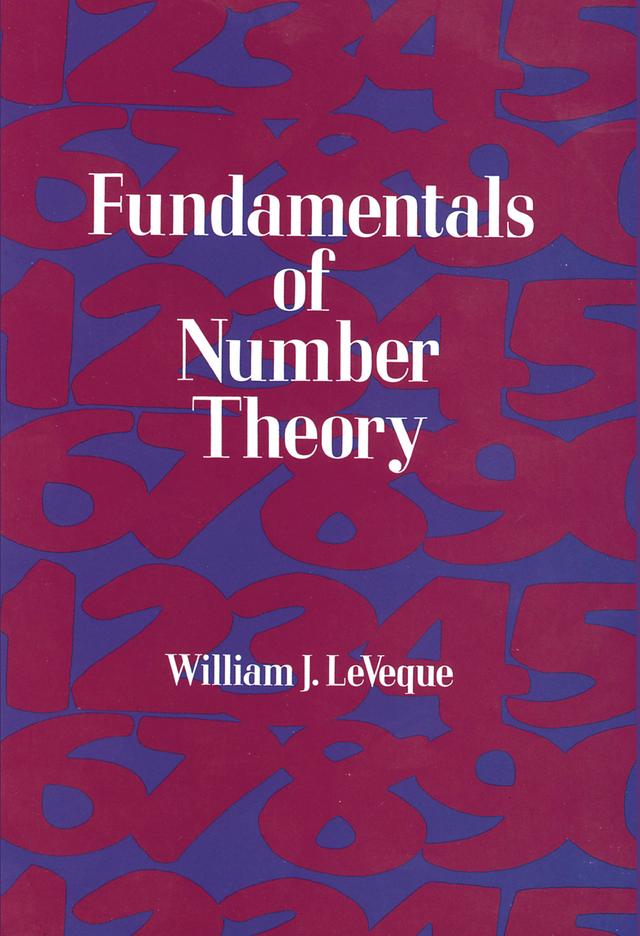 Fundamentals of Number Theory by William J. LeVeque
