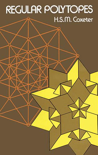 Regular Polytopes by H. S. M. Coxeter
