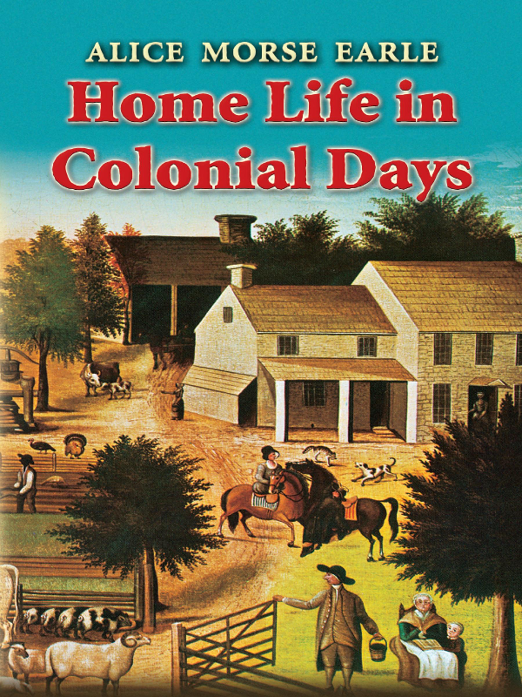 Home Life in Colonial Days