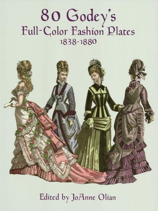 80 Godey's Full-Color Fashion Plates by JoAnne Olian