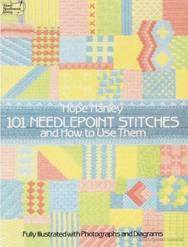 101 Needlepoint Stitches and How to Use Them by Hope Hanley