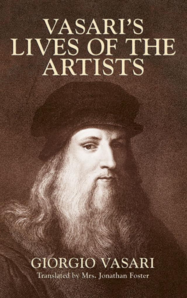 Vasari's Lives of the Artists by Giorgio Vasari, Jonathan Foster, Marilyn Aronberg Lavin