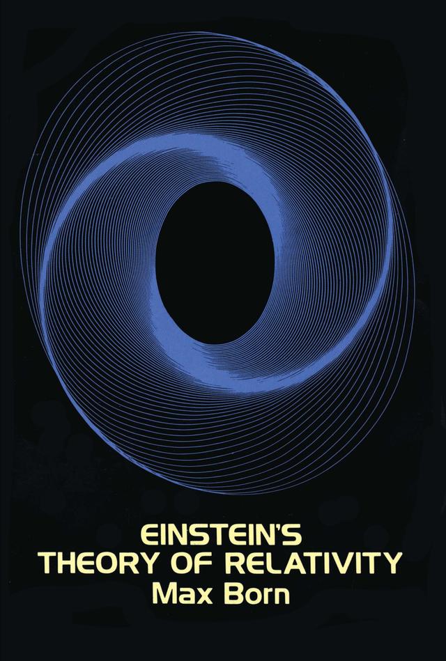 Einstein's Theory of Relativity by Max Born