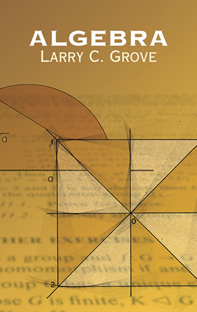 Algebra by Larry C. Grove