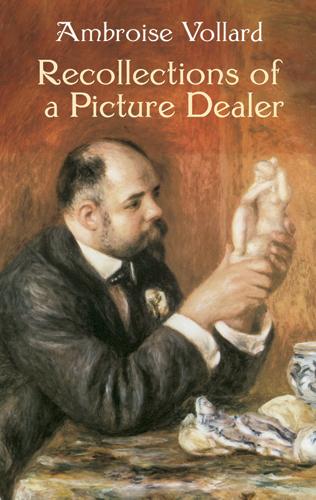 Recollections of a Picture Dealer by Ambroise Vollard