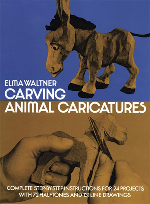 Carving Animal Caricatures by Elma Waltner