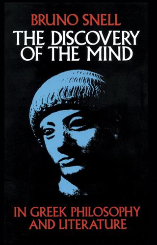 The Discovery of the Mind by Bruno Snell