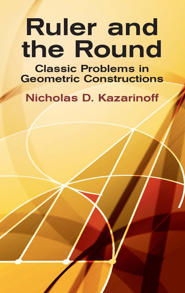 Ruler and the Round by Nicholas D. Kazarinoff