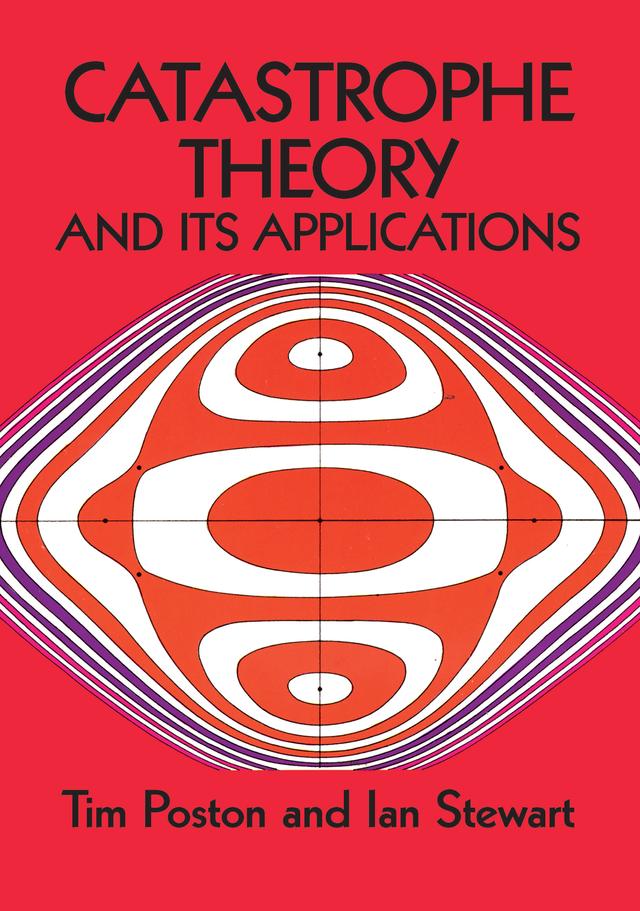 Catastrophe Theory and Its Applications by Ian Stewart, Tim Poston