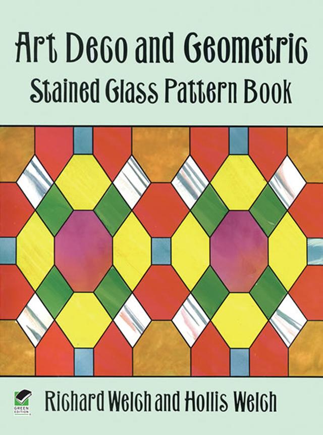 Art Deco and Geometric Stained Glass Pattern Book by Hollis Welch, Richard Welch