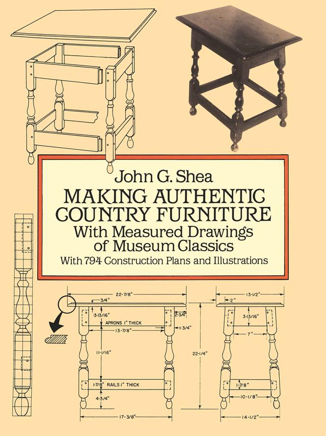 Making Authentic Country Furniture by John G. Shea