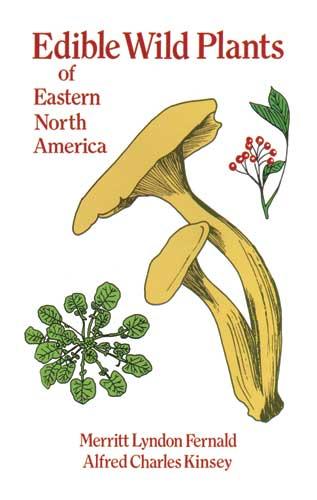 Edible Wild Plants of Eastern North America by Alfred Charles Kinsey, Merritt Lyndon Fernald