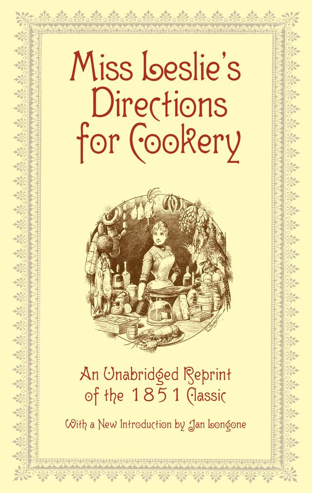 Miss Leslie's Directions for Cookery by Eliza Leslie