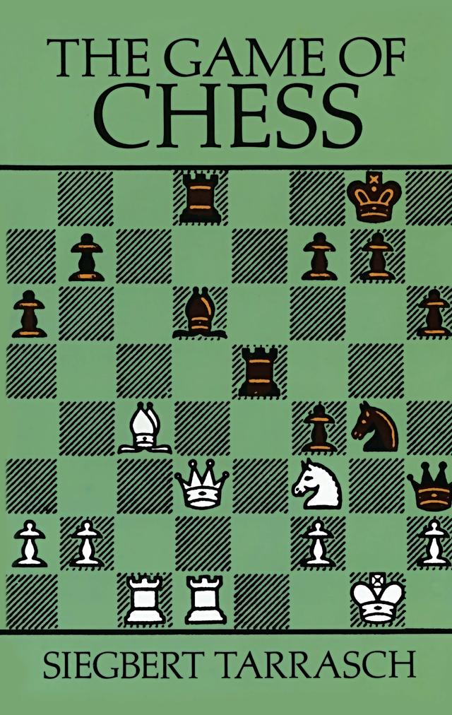 The Game of Chess by Siegbert Tarrasch
