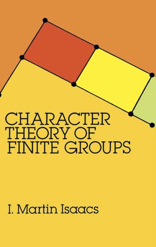 Character Theory of Finite Groups by I. Martin Isaacs