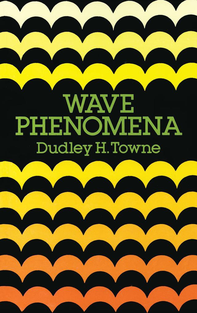 Wave Phenomena by Dudley H. Towne