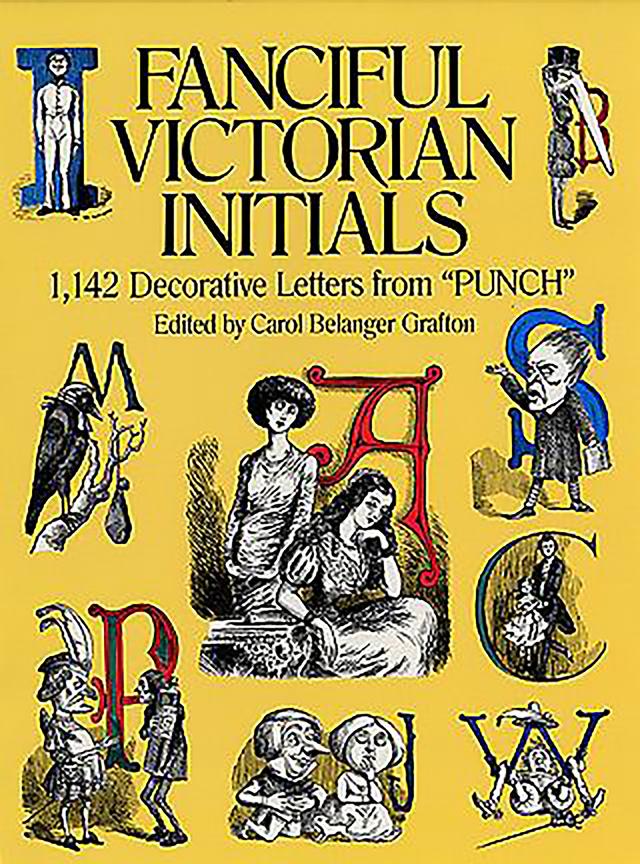 Fanciful Victorian Initials by Carol Belanger Grafton