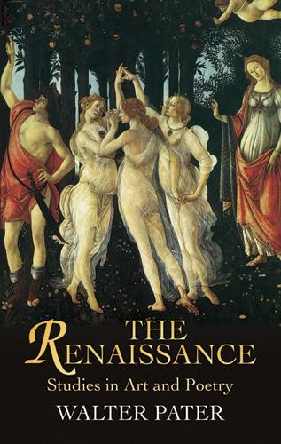The Renaissance by Walter Pater