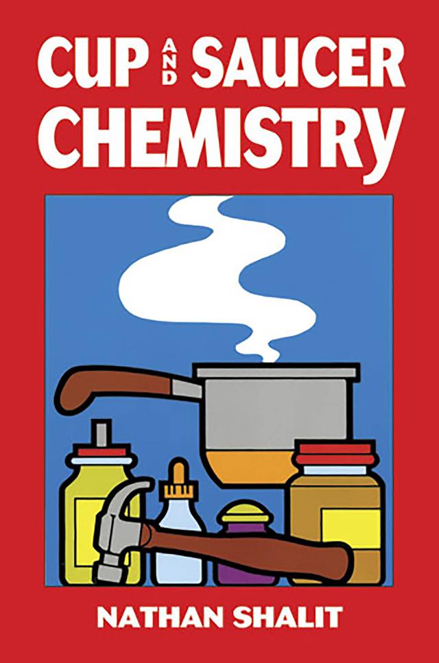 Cup and Saucer Chemistry by Nathan Shalit