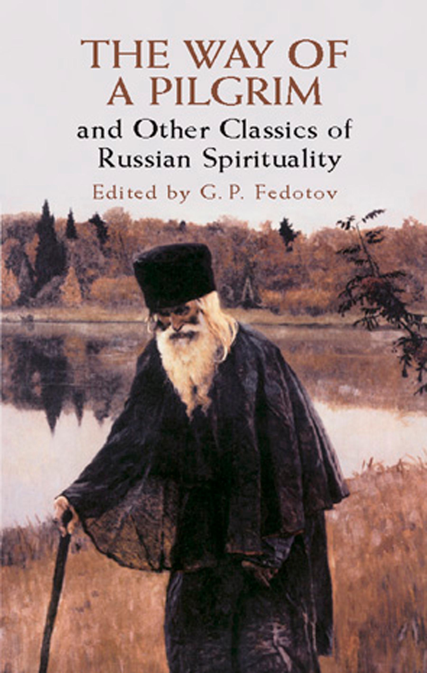 The Way of a Pilgrim and Other Classics of Russian Spirituality