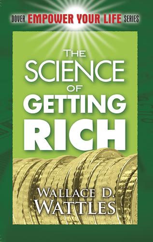 The Science of Getting Rich by Wallace D. Wattles