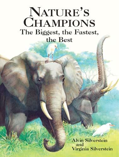 Nature's Champions by Alvin Silverstein, Virginia Silverstein