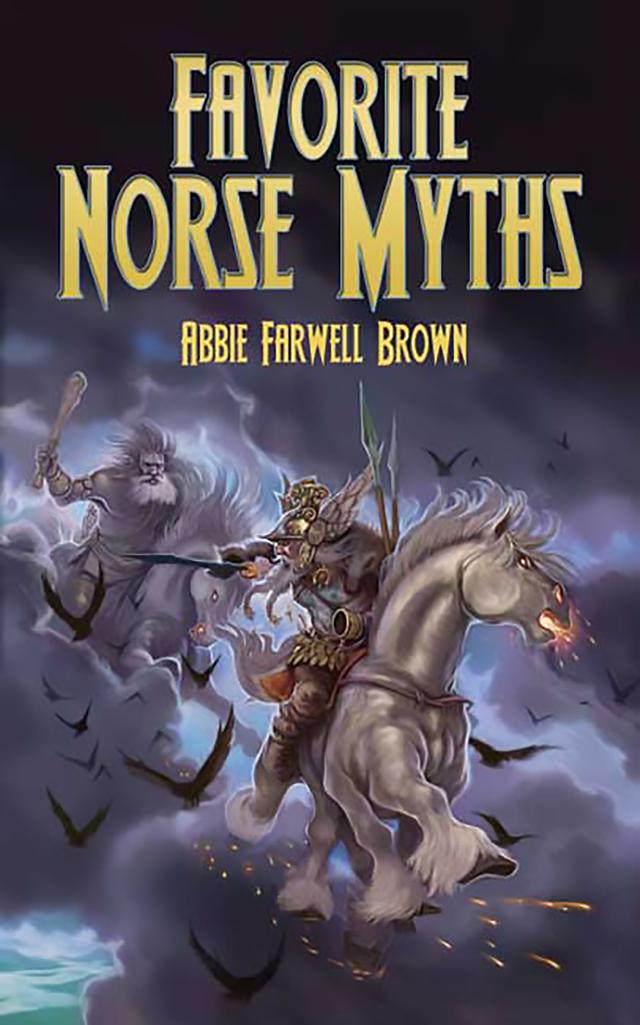 Favorite Norse Myths by Abbie Farwell Brown, E. Boyd Smith