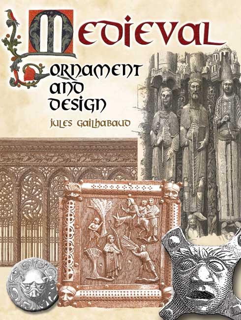 Medieval Ornament and Design by Jules Gailhabaud