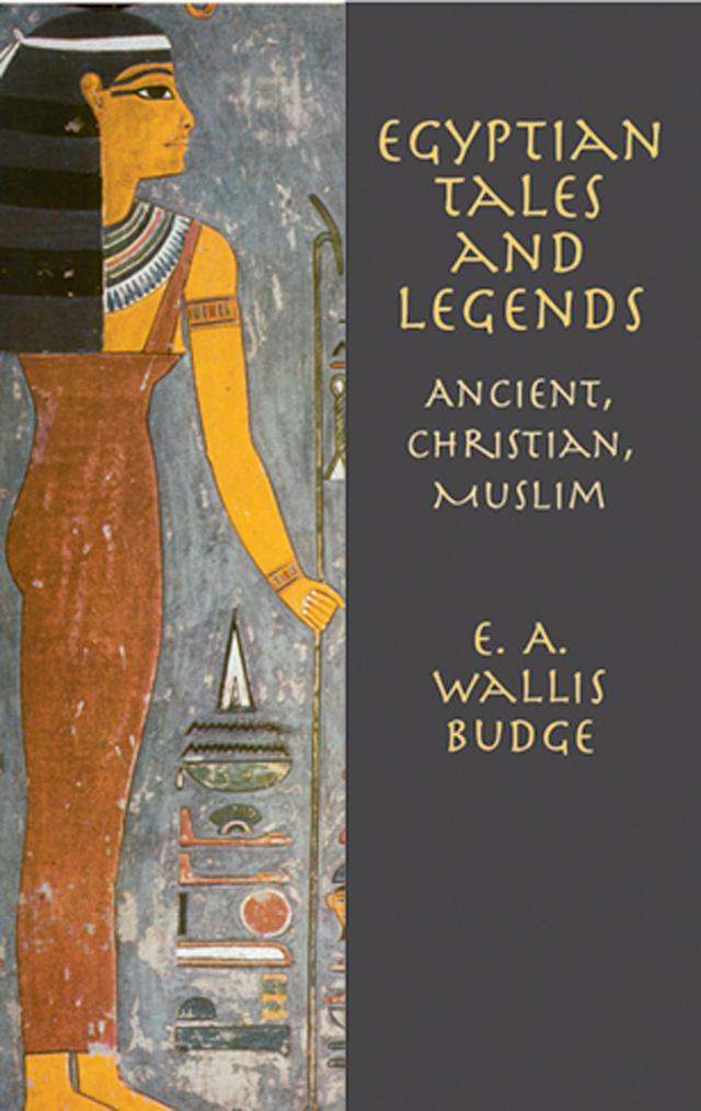 Egyptian Tales and Legends by E.A. Wallis Budge