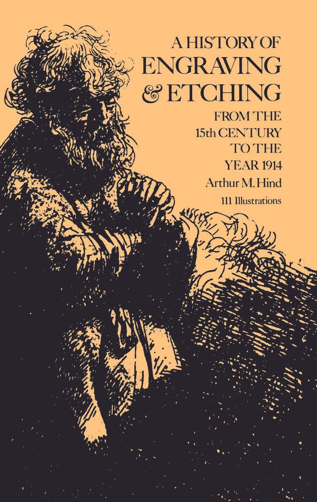 A History of Engraving and Etching by Arthur M. Hind