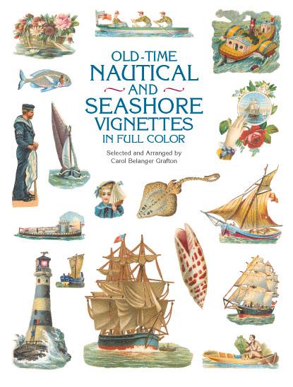 Old-Time Nautical and Seashore Vignettes in Full Color by Carol Belanger Grafton
