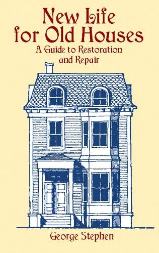 New Life for Old Houses by George Stephen