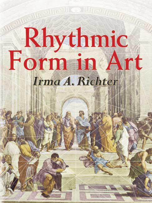 Rhythmic Form in Art by Irma A. Richter