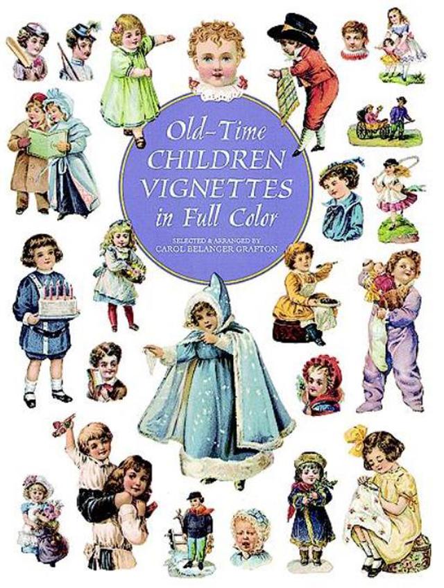Old-Time Children Vignettes in Full Color by Carol Belanger Grafton