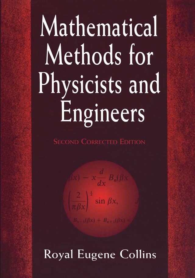 Mathematical Methods for Physicists and Engineers by Royal Eugene Collins