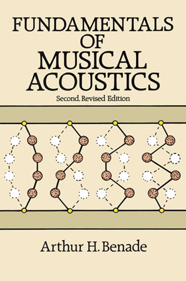 Fundamentals of Musical Acoustics by Arthur H. Benade