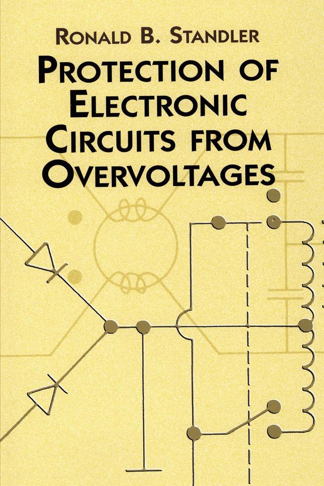 Protection of Electronic Circuits from Overvoltages by Ronald B. Standler
