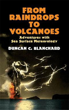 From Raindrops to Volcanoes by Duncan C. Blanchard