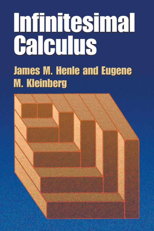Infinitesimal Calculus by Eugene M. Kleinberg, James M. Henle