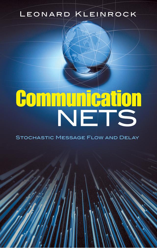 Communication Nets by Leonard Kleinrock