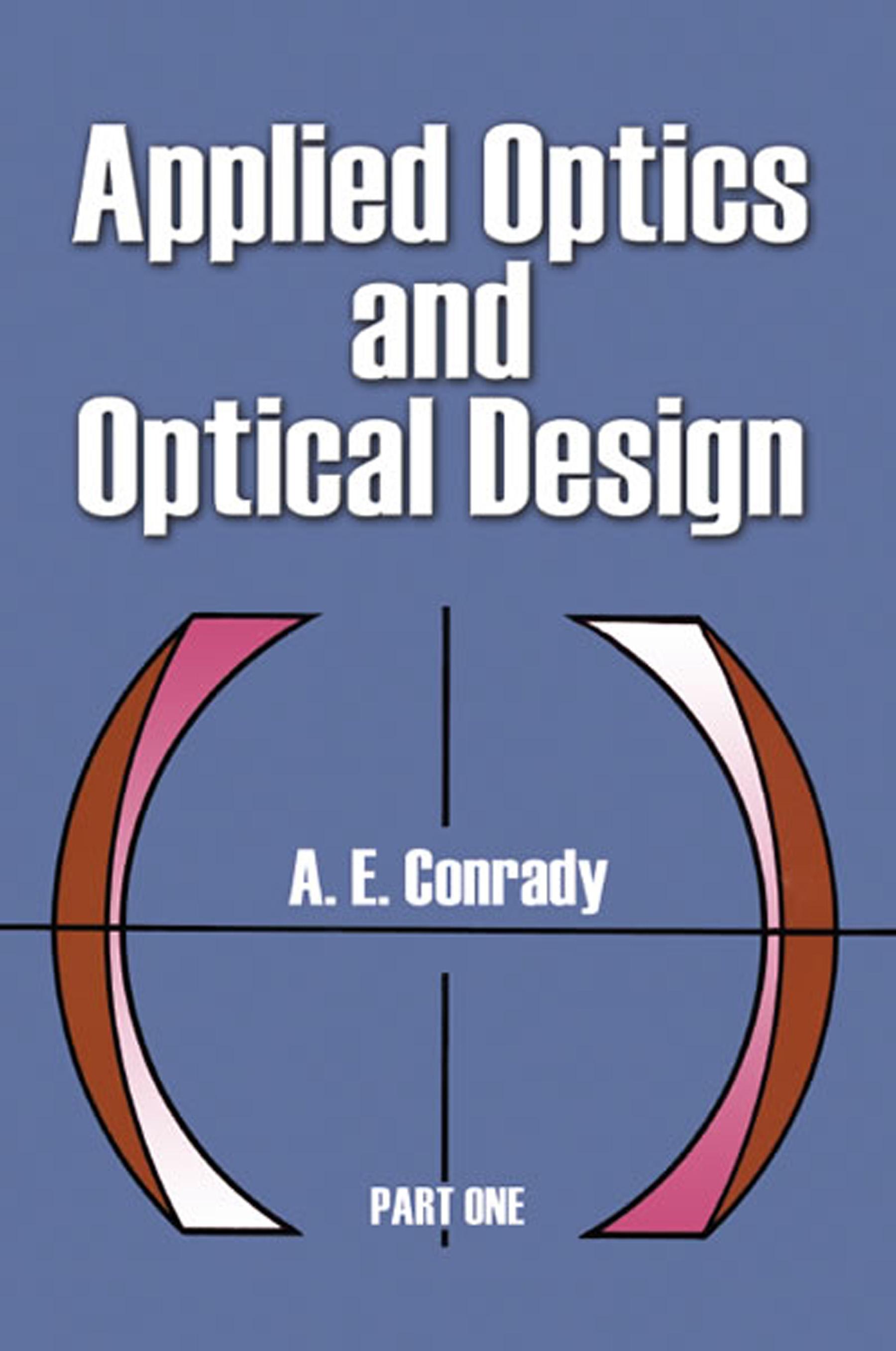 Applied Optics and Optical Design, Part One