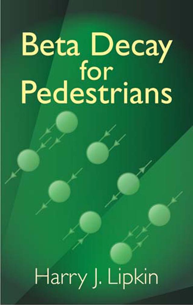 Beta Decay for Pedestrians by Harry J. Lipkin